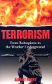 Terrorism: From Robespierre to the Weather Underground: Book by Albert Parry