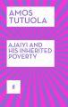 Ajaiyi and His Inherited Poverty: Book by Amos Tutuola