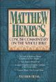 Matthew Henry's Commentary on the Whole Bible: Book by Matthew Henry