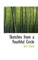 Sketches from a Youthful Circle: Book by Ann Taylor