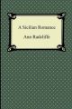 A Sicilian Romance: Book by Ann Radcliffe