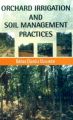 Orchard Irrigation and Soil Management Practices: Book by Mazumdar, Bibhas Chandra