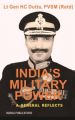 India's Military Power: A General Reflects (English) (HC  Lt Gen HC Dutta  PVSM (Retd)): Book by PVSM (Retd) Lt Gen HC Dutta