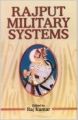 Rajput Military Systems, 283pp, 2004 (English) 01 Edition (Paperback): Book by Raj Kumar