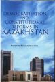 Democratisation and Constitutional Reforms in Kazakhstan: Book by Mukesh Kumar Mishra
