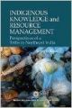 Indigenous Knowledge And Resource Management (English): Book by Jumyir Basar