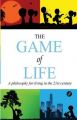 The Game of Life : A Philosophy for Living in the 21st Century (English) (Paperback): Book by Kanishka Sinha