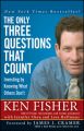 The Only Three Questions That Count: Investing by Knowing What Others Don't: Book by Kenneth L. Fisher , Jennifer Chou , Lara Hoffmans , James J. Cramer