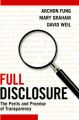 Full Disclosure: The Perils and Promise of Transparency: Book by Archon Fung