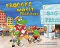 Froggy's Worst Playdate: Book by Jonathan London