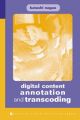 Digital Content Annotation and Transcoding: Book by Katashi Nagao 