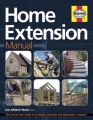Home Extension Manual: The Step-by-step Guide to Planning, Building and Managing a Project: Book by Ian Rock