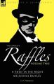 The Complete Raffles: 2 - A Thief in the Night & Mr Justice Raffles: Book by E. W. Hornung