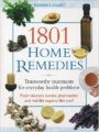 1801 Home Remedies - Trustworthy Treatments For Everyday Health Problems 