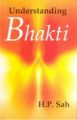 Understanding Bhakti: Book by H.P. Shah