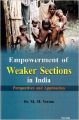 Empowerment of Weaker Sections in India: Perspectives & Approaches (English) (Hardcover): Book by Dr. M. M. Verma