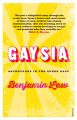 Gaysia: Adventures in the Queer East: Book by Benjamin Law