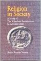 Religion in society: Book by Rajiv Kumar Verma