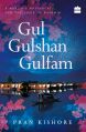 Gul Gulshan Gulfam: Book by Pran Kishore,Shafi Shauq