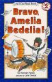 Bravo Amelia Bedelia: Book by Herman Parish