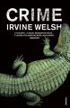 Crime: Book by Irvine Welsh