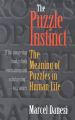 The Puzzle Instinct: The Meaning of Puzzles in Human Life: Book by Marcel Danesi