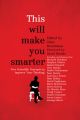 This Will Make You Smarter: Book by John Brockman