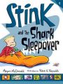 Stink and the Shark Sleepover (Book #9): Book by Megan McDonald