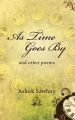 As Time Goes By: And Other Poems: Book by Ashok Sawhny