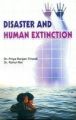 Disaster and Human Extinction: Book by Dr. Priya Ranjan Trivedi, Dr. Rahul Rai