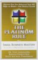 The Platinum Rule For Small Business Mastery (English): Book by Tony Alessandra, Ronald Finklestein