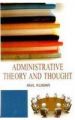 Administrative Theory & Thought: Book by Anil Kumar