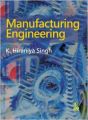 MANUFACTURING ENGINEERING : SINGH K.HIRANIYA (English) (Paperback): Book by K. Hiraniya Singh