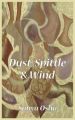 Dust, Spittle and Wind: Book by Sanya Osha