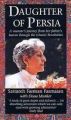 Daughter of Persia: A Woman's Journey from Her Father's Harem Through the Islamic Revolution: Book by Sattareh Farman-Farmaian , Dona Munker