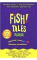 Fish! Tales: Real-Life Stories to Help You Transform Your Workplace and Your Life: Book by Stephen C Lundin , John Christensen , Harry Paul , Philip Strand