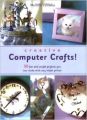 Creative Computer Crafts: 50 Fun and Useful Projects You Can Make with Any Inkjet Printer (English) 1st Edition: Book by Marcelle Costanza