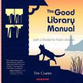 The Good Library Manual: With a Charter for Public Libraries: Book by Tim Coates
