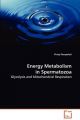 Energy Metabolism in Spermatozoa: Book by Vinay Pasupuleti