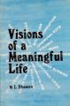Visions of A Meaningful Life: Book by M.L. Dhawan