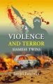 Violence And Terror: Siamese Twins: Book by Joseph Benjamin