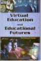 Virtual Education And Educational Futures: Book by Ramesh Chandra