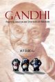 Gandhi: Practical Idealism and Strategies of Inclusion: Book by M.P. Dube