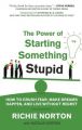 The Power of Starting Something Stupid (English) (Paperback): Book by Richie Norton