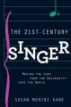 The 21st Century Singer: Bridging the Gap Between the University and the World: Book by Susan Mohini Kane