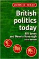 POLITICS TODAY BRITISH POLITICS TODAY : BILL JONES AND DENNIS KAVANAGH SIXTH EDITION (English) (Paperback): Book by Dennis Kavanagh Bill Jones