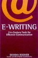 E-writing: 21st Century Tools for Effective Communication: Book by Dianna Booher
