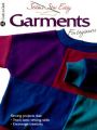 Garments for Beginners: Book by Creative Publishing