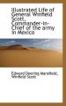Illustrated Life of General Winfield Scott, Commander-In-Chief of the Army in Mexico: Book by Edward Deering Mansfield