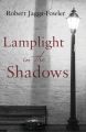 Lamplight in the Shadows: Book by Robert Jaggs-Fowler